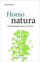 Couverture du livre « Homo natura ; en harmonie avec le vivant » de Valerie Cabanes aux éditions Buchet Chastel