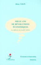 Couverture du livre « MILLE ANS DE RÉVOLUTIONS ÉCONOMIQUES » de Remy Volpi aux éditions Editions L'harmattan