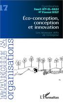 Couverture du livre « Eco-conception, conception et innovation - vol17 - les nouveaux defis de l'entreprise » de Boly/Ait-El-Hadj aux éditions Editions L'harmattan