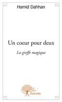 Couverture du livre « Un coeur pour deux » de Hamid Dahhan aux éditions Edilivre