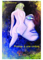 Couverture du livre « Poème à une ombre » de Rolland Abonnel aux éditions Editions Edilivre
