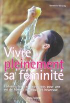 Couverture du livre « Vivre Pleinement Sa Feminite » de Sandrine Gerardy aux éditions Anagramme