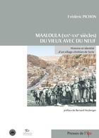 Couverture du livre « Maaloula (xixe-xxie) du vieux avec du neuf. histoire et identite d'un village chretien de s » de Frederic Pichon aux éditions Presses De L'ifpo