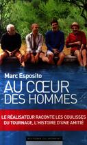 Couverture du livre « Au coeur des hommes » de Marc Esposito aux éditions Editions Du Moment