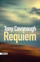 Couverture du livre « Requiem » de Tony Cavanaugh aux éditions Sonatine