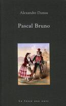 Couverture du livre « Pascal Bruno » de Alexandre Dumas aux éditions La Fosse Aux Ours