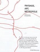 Couverture du livre « Paysage, art, métropole » de Deval Jacques aux éditions Archibooks