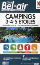 Couverture du livre « Guide Bel-air ; campings 3-4-5 étoiles » de Duparc Martine aux éditions Guide Bel Air