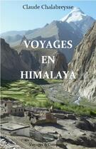Couverture du livre « Voyages en Himalaya » de Claude Chalabreysse aux éditions Voyages & Compagnie