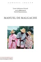 Couverture du livre « Manuel de malgache » de Louise Ouvrard et Narivelo Rajaonarimanana aux éditions Asiatheque