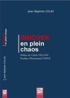 Couverture du livre « Innover en plein chaos » de Colas Jean-Baptiste aux éditions Nuvis