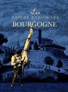 Couverture du livre « Les contes populaires de Bourgogne » de Alain Robert aux éditions Communication Presse Edition