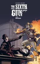Couverture du livre « The sixth gun Tome 3 ; enchaîné » de Cullen Bunn et Brian Hurtt aux éditions Urban Comics