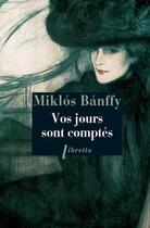 Couverture du livre « Vos jours sont comptés » de Miklos Banffy aux éditions Libretto