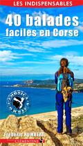 Couverture du livre « 40 balades faciles en Corse » de Frederic Humbert aux éditions Clementine