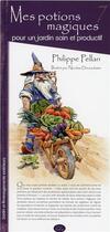 Couverture du livre « Mes potions magiques pour un jardin sain et productif » de Pellan/Doucedame aux éditions Ypypyp