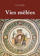 Couverture du livre « Vies mêlées » de Yves Salel aux éditions Les Trois Colonnes
