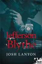 Couverture du livre « Jefferson Blythe » de Josh Lanyon aux éditions Mxm Bookmark