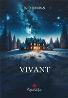 Couverture du livre « Vivant » de Enid Jourdan aux éditions Spinelle