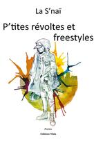 Couverture du livre « P'tites révoltes et freestyles » de La S'Nai aux éditions Editions Maia