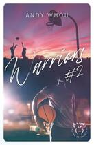 Couverture du livre « Warriors Tome 2 » de Andy Whou aux éditions Nisha Et Caetera