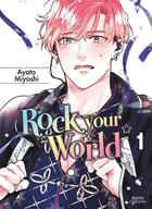 Couverture du livre « Rock your world Tome 1 » de Ayato Miyoshi aux éditions Boy's Love