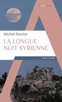 Couverture du livre « La longue nuit syrienne » de Michel Duclos aux éditions Alpha
