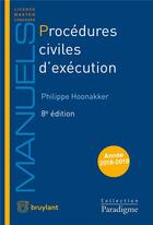 Couverture du livre « Procédures civiles d'exécution ; voies d'exécution - procédures de distribution (8e édition) » de Philippe Hoonakker aux éditions Bruylant