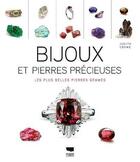 Couverture du livre « Bijoux et pierres précieuses : les plus belles pierres gemmes transformées » de Judith Crowe aux éditions Delachaux & Niestle