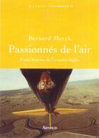 Couverture du livre « Passionnés de l'air ; petite histoire de l'aviation légère » de Bernard Marck aux éditions Arthaud