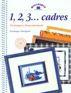 Couverture du livre « 1 2 3 Cadres ; Techniques D'Encadrement » de Dominique Martignole aux éditions Massin