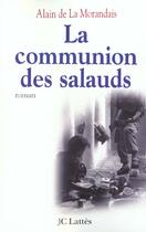 Couverture du livre « La Communion Des Salauds » de Alain Maillard De La Morandais aux éditions Lattes