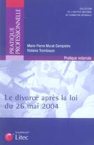 Couverture du livre « Le divorce apres la loi du 26 mai 2004 » de Trambouze aux éditions Lexisnexis