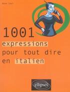 Couverture du livre « 1001 expressions pour tout dire en italien » de Savi aux éditions Ellipses