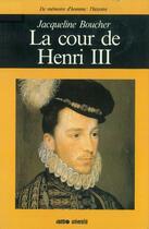 Couverture du livre « La cour de Henri III » de Jacqueline Boucher aux éditions Ouest France