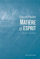 Couverture du livre « Matière et esprit » de Claude Paulot aux éditions Tequi