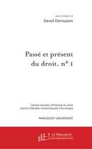 Couverture du livre « Passe et present du droit, n 1 » de David Deroussin aux éditions Editions Le Manuscrit