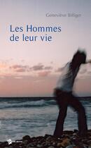 Couverture du livre « Les hommes de leur vie » de Genevieve Biffiger aux éditions Publibook