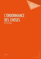 Couverture du livre « L'ordonnance des choses » de Herve Ona Ndong aux éditions Mon Petit Editeur