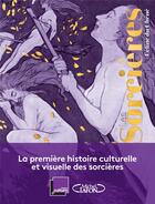 Couverture du livre « Les sorcières » de Celine Du Chene et France Culture aux éditions Michel Lafon