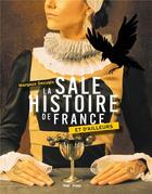 Couverture du livre « La sale histoire de France et d'ailleurs » de Margaux Decugis aux éditions Hugo Image