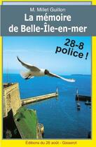 Couverture du livre « La mémoire de Belle-Île-en-mer » de M. Millet-Guillon aux éditions Gisserot