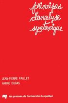 Couverture du livre « Principes d'analyse syntaxique » de Andre Dugas et Jean-Pierre Paillet aux éditions Pu De Quebec