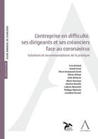 Couverture du livre « L'entreprise en difficulté, ses dirigeants et ses créanciers face au coronavirus ; solutions et recommandations de la pratique » de  aux éditions Anthemis