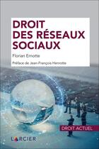 Couverture du livre « Droit des réseaux sociaux » de Florian Ernotte aux éditions Larcier
