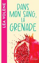Couverture du livre « Dans mon sang, la grenade » de Lea Volene aux éditions Archipel