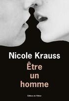 Couverture du livre « Être un homme » de Nicole Krauss aux éditions Editions De L'olivier