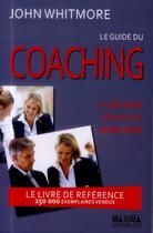 Couverture du livre « Le guide du coaching » de John Whitmore aux éditions Maxima