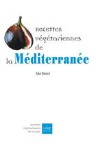 Couverture du livre « Recettes vegetariennes de la mediterranee » de Ida Ganci aux éditions La Plage