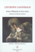 Couverture du livre « L europe cannibale » de Julie Leal aux éditions Pleins Feux